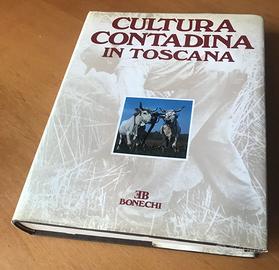 CULTURA CONTADINA IN TOSCANA Vol. 1 - Bonechi 1982