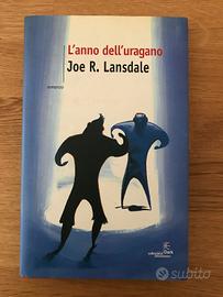 L'Anno Dell'Uragano. LANSDALE. 1°Ed. 2004