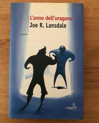L'Anno Dell'Uragano. LANSDALE. 1°Ed. 2004