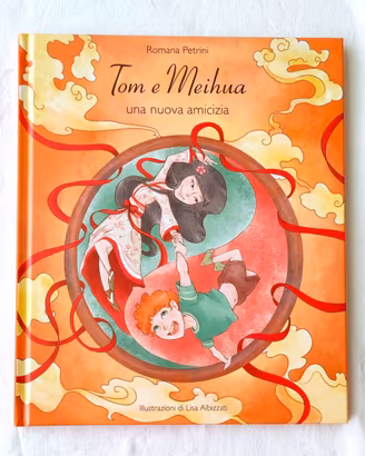 Libro "Tom e Meihua, una nuova amicizia"