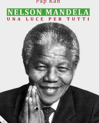 Libro "NELSON MANDELA - UNA LUCE PER TUTTI"