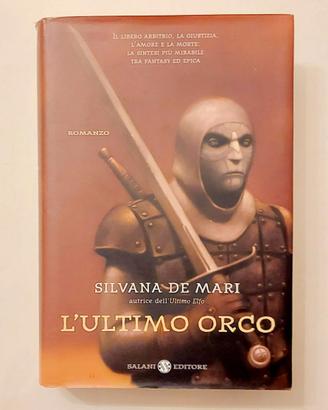 L'ultimo Orco di Silvana De Mari Ed.Salani, 2005