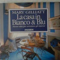 LIBRO LA CASA IN BIANCO & BLU  di Mary Gilliatt