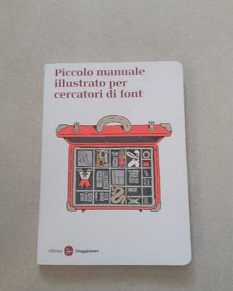 Piccolo Manuale Illustrato per Cercatori di Font L
