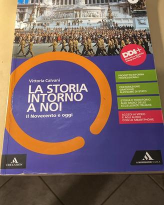 La storia intorno a noi, il novecento e oggi