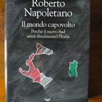 Roberto Napoletano - Il mondo capovolto.