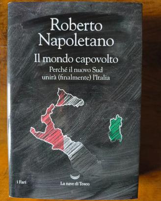 Roberto Napoletano - Il mondo capovolto.