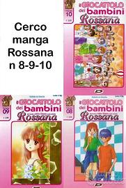 Ricerco manga Rossana 8-9-10