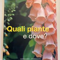 Quali piante e dove ?