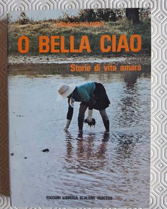 O bella ciao. Storie di vita amara