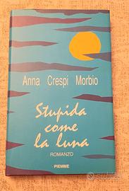 romanzo " Stupida come la luna"
