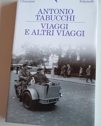 Viaggi e altri viaggi, Antoni Tabucchi, ed. 2010