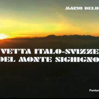 Delucchi LA VETTA ITALO-SVIZZERA DEL MONTE SIGHIGN