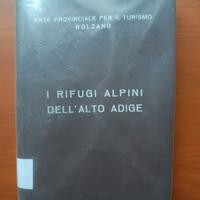 I rifugi alpini dell'Alto Adige - 1967
