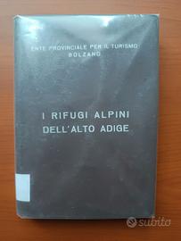 I rifugi alpini dell'Alto Adige - 1967