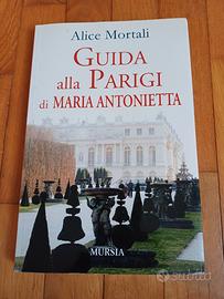 Guida alla parigi di maria antonietta 