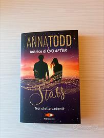 Stars. Noi stelle cadenti - Anna Todd