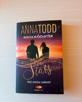 Stars. Noi stelle cadenti - Anna Todd