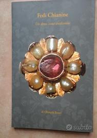 Fedi chianine. Un dono come tradizione