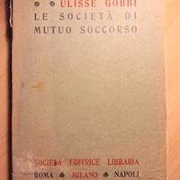 Le Società di Mutuo Soccorso di Ulisse Gobbi
