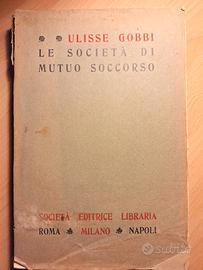 Le Società di Mutuo Soccorso di Ulisse Gobbi