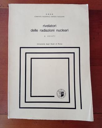 Rivelatori radiazioni nucleari - Sciuti (CNEN)