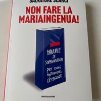 Libro Scarci Non fare la Mariaingenua! Nuovo