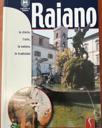 Raiano - La Storia, l'Arte, la Natura e le Tradizi