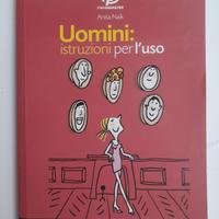 Uomini: istruzioni per l’uso - Anita Naik 