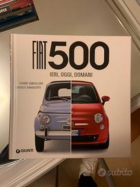 Fiat 500, ieri oggi domani Giunti 2007
