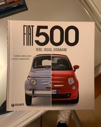 Fiat 500, ieri oggi domani Giunti 2007
