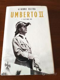 Umberto II L'ultimo re - Autore: Oliva Gianni