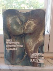 Libro d'arte: Sculture - Maria Luisa Berti Luberti