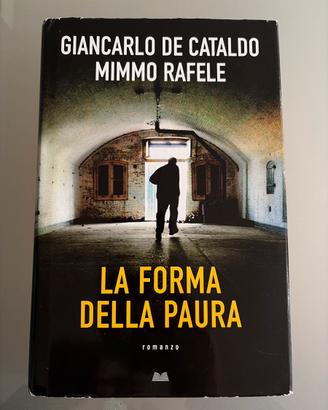 La forma della paura - De cataldo Rafaele