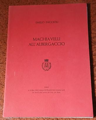 Macchiavelli all'Albergaccio. E. Facciolo, 1983.