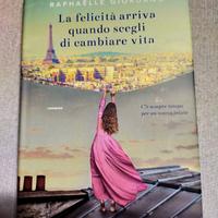 La felicità arriva quando scegli di cambiare vita 