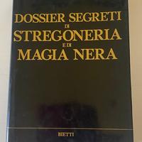 Dossier segreti di stregoneria e di magia nera
