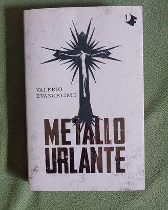 Metallo Urlante - Valerio Evangelisti 
