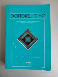 Dottore io ho- Strategie diagnostiche e terapeutic