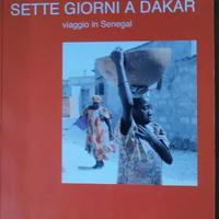 SETTE GIORNI A DAKAR VIAGGIO IN SENEGAL - GIANNINI