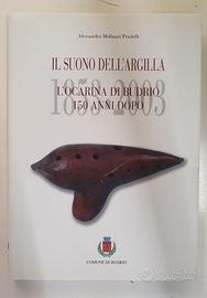 IL SUONO DELL' ARGILLA. L' OCARINA DI BUDRIO 150 A