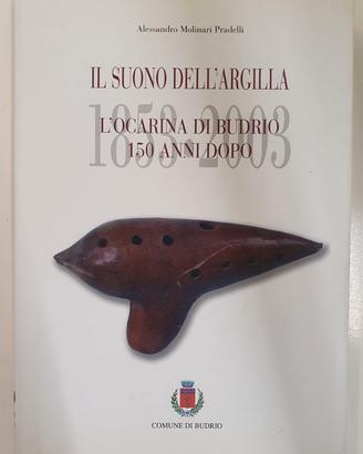IL SUONO DELL' ARGILLA. L' OCARINA DI BUDRIO 150 A