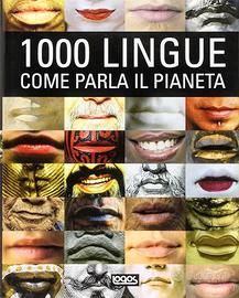1000 lingue. Come parla il pianeta