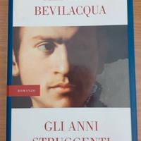 Gli anni struggenti di Alberto Bevilacqua