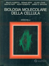 "Biologia molecolare della cellula" Alberts,Bray