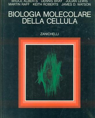 "Biologia molecolare della cellula" Alberts,Bray