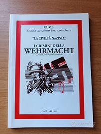 La civiltà nazista I Crimini della Wehrmacht