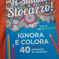 Ignora e colora, mandala, 40 parolacce da colorare
