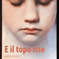 E IL TOPO RISE - NAVA SEMEL - romanzo Olocausto