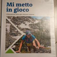 Mi metto in gioco. L'educazione fisica per crescer
